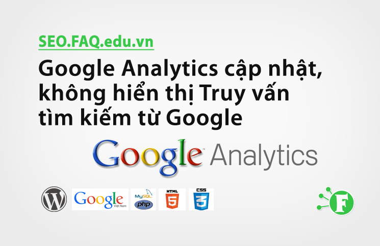 Google Analytics cập nhật, không hiển thị Truy vấn tìm kiếm từ Google