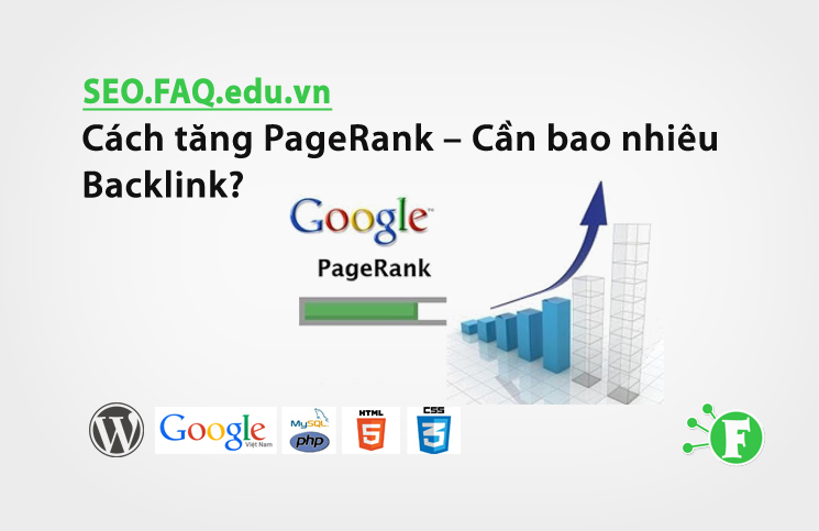 Cách tăng PageRank – Cần bao nhiêu Backlink?