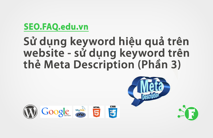 Sử dụng keyword hiệu quả trên website – sử dụng keyword trên thẻ Meta Description (Phần 3)