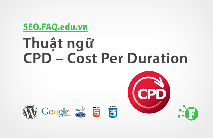 Thuật ngữ CPD – Cost Per Duration
