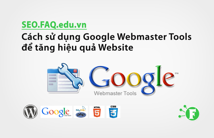 Cách sử dụng Google Webmaster Tools để tăng hiệu quả Website