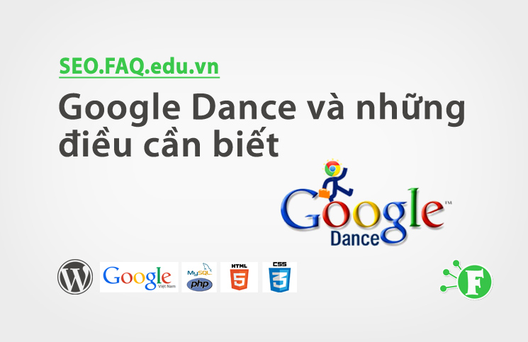 Google Dance và những điều cần biết