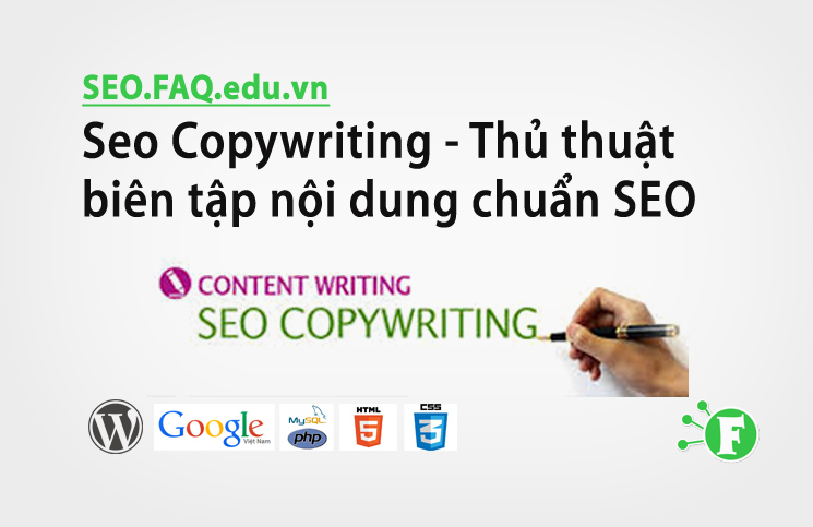 Seo Copywriting – Thủ thuật biên tập nội dung chuẩn SEO