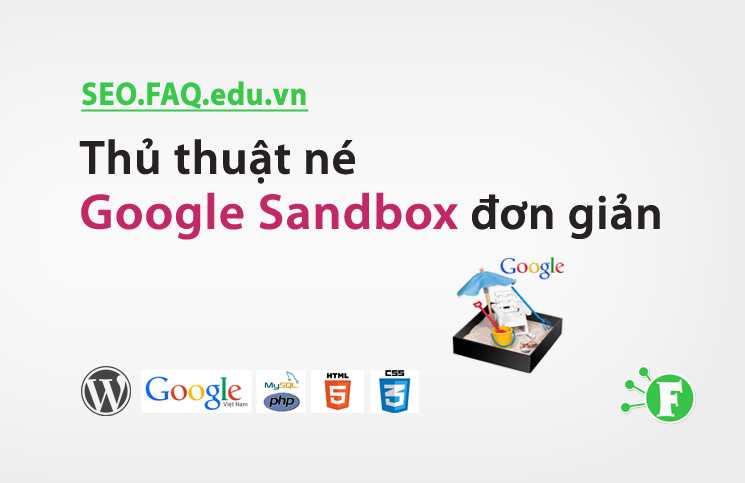 Thủ thuật né Google Sandbox đơn giản